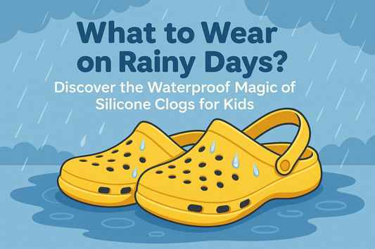 Best Waterproof Shoes for Kids in Rainy Weather: Why Silicone Clogs Win