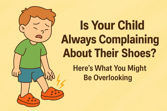 Is Your Child Always Complaining About Their Shoes? Here's What You Might Be Overlooking